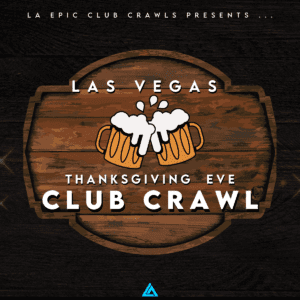THANKSGIVING EVE CLUB CRAWL LAS VEGAS
