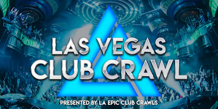 LA EPIC LAS VEGAS CLUB CRAWLS