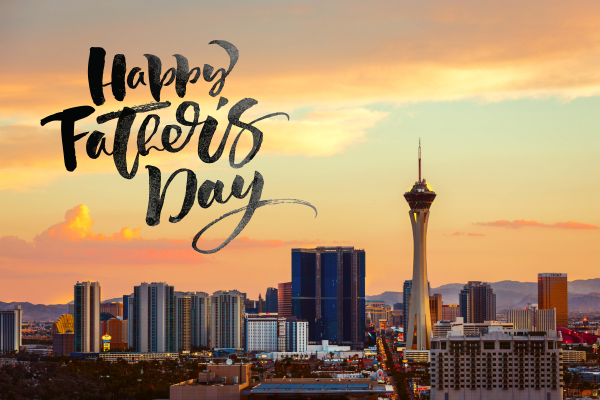 HAPPY FATHERS DAY LAS VEGAS LANDSCAPE